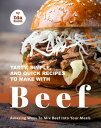 ŷKoboŻҽҥȥ㤨Tasty, Simple, and Quick Recipes to Make with Beef: Amazing Ways to Mix Beef into Your MealsŻҽҡ[ Ida Smith ]פβǤʤ326ߤˤʤޤ
