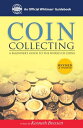 Coin Collecting: A Beginners Guide to the World of Coins A Beginners Guide to th...