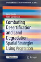 Combating Desertification and Land Degradation Spatial Strategies Using Vegetati...