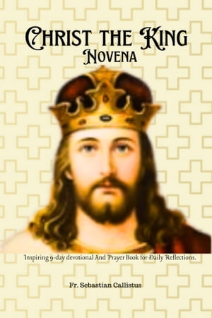 Christ the King Novena