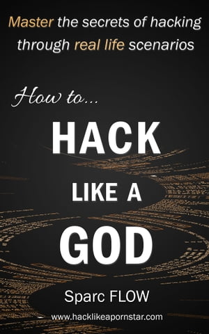 How to Hack Like a GOD
