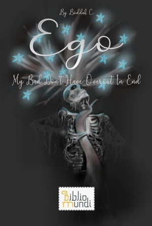 Ego My Bad Don't Have Overout In End【電子書