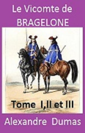 Le Vicomte de Bragelonne