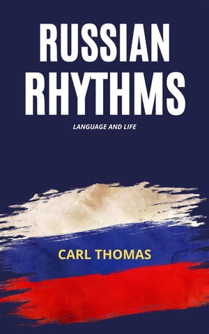 Russian Rhythms - Language And Life