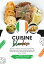 Cuisine Irlandaise: Apprenez à Préparer +60 Recettes Traditionnelles Authentiques, des Entrées, des Plats Principaux, des Soupes, des Sauces, des Boissons, des Desserts et Bien Plus Encore