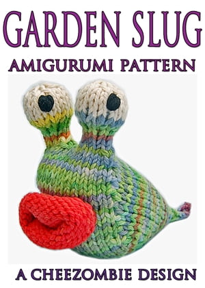 Garden Slug Amigurumi Knitting Pattern