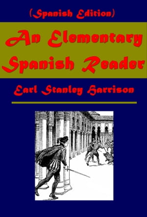 An Elementary Spanish Reader (Spanish Edition)