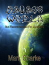 Savage World Not Recommended for Vacations【電子書籍】 Mark Charke