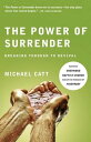 The Power of Surrender【電子書籍】 Michael Catt