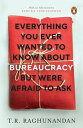 Everything You Ever Wanted to Know about Bureaucracy But Were Afraid to Ask