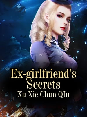 Ex-girlfriend's SecretsVolume 1【電子書籍】[ Xu Xiechunqiu ]