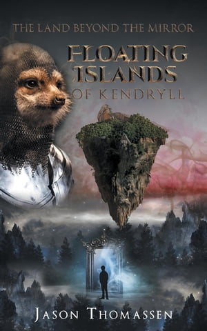 The Floating Islands of Kendryll【電子書籍】 Jason Thomassen