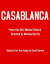 Casablanca - The Theater Play (Based on the Original Film): Adapted by David Serero