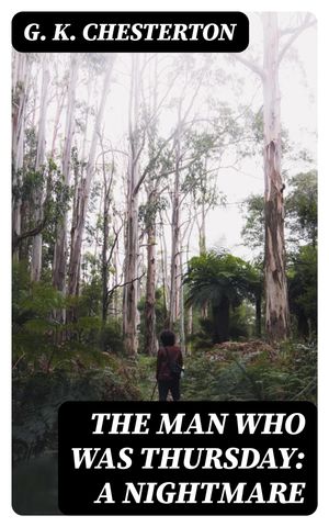 The Man Who Was Thursday: A Nightmare