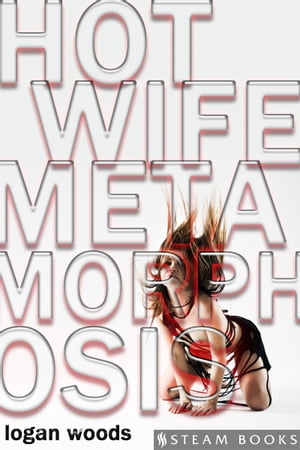 Hot Wife Metamorphosis