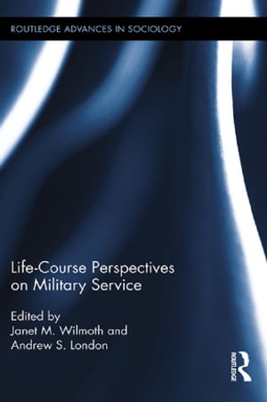 Life Course Perspectives on Military Service