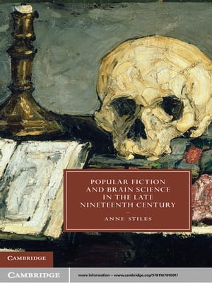 Popular Fiction and Brain Science in the Late Nineteenth Century