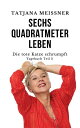 Die tote Katze schrumpft Sechs Quadratmeter Leben (Teil 3)【電子書籍】 Tatjana Meissner