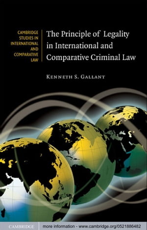 The Principle of Legality in International and Comparative Criminal Law