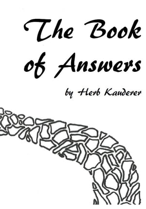 The Book of Answers A book of answer poems【電子書籍】[ Herb Kauderer ]
