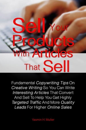 Sell Your Products With Articles That Sell