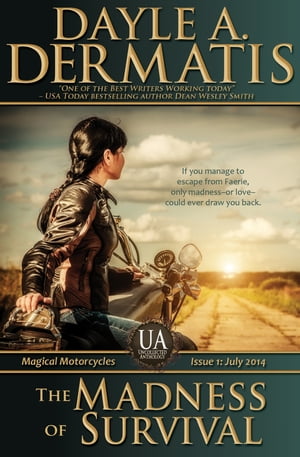 The Madness of Survival Uncollected Anthology: Magical Motorcycles