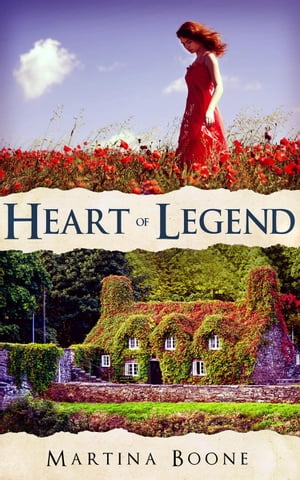 Heart of Legend Celtic Legends Collection【電子書籍】[ Martina Boone ]