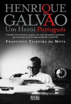 Henrique Galvão   Um Herói Português