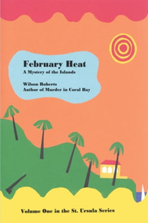 February Heat With linked Table of ContentsŻҽҡ[ Wilson Roberts ]