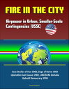 Fire in the City: Airpower in Urban, Smaller-Scale Contingencies (USSC) - Case Studies of Hue 1968, Siege of Beirut 1982, Operation Just Cause 1989, UNOSOM Somalia, Uphold Democracy 1994【電子書籍】 Progressive Management