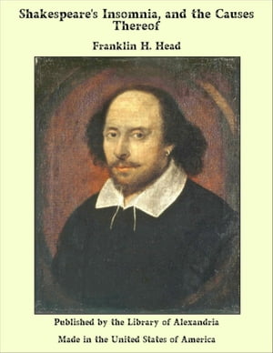 Shakespeare's Insomnia, and the Causes Thereof