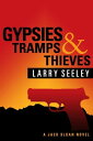 ŷKoboŻҽҥȥ㤨Gypsies, Tramps, and Thieves: A Jack Sloan NovelŻҽҡ[ Larry Seeley ]פβǤʤ934ߤˤʤޤ