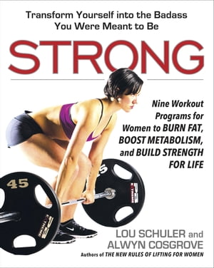 ŷKoboŻҽҥȥ㤨Strong Nine Workout Programs for Women to Burn Fat, Boost Metabolism, and Build Strength for LifeŻҽҡ[ Lou Schuler ]פβǤʤ1,064ߤˤʤޤ
