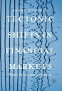 Tectonic Shifts in Financial Markets People, Policies, and Institutions【電子書籍】 Henry Kaufman