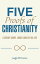 Five Proofs of Christianity A Circuit Court Judge Looks at His LifeŻҽҡ[ Bill Swann ]