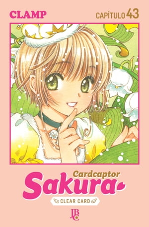 Cardcaptor Sakura - Clear Card Arc Capítulo 043