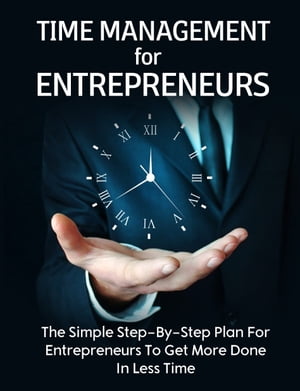 Time Management For Entrepreneurs