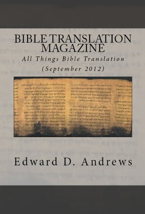 BIBLE TRANSLATION MAGAZINE: All Things Bible Translation (September 2012)