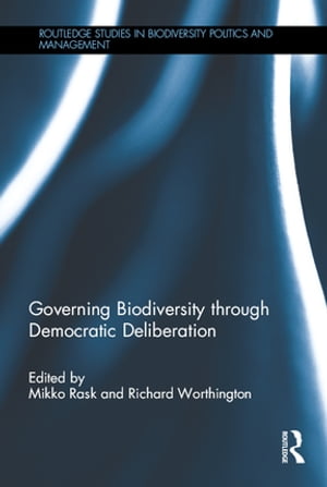 Governing Biodiversity through Democratic Deliberation