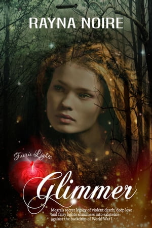 Glimmer【電子書籍】[ Rayna Noire ]