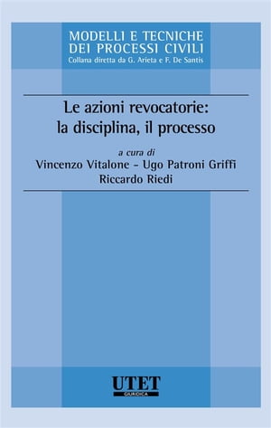 Le azioni revocatorie: la disciplina, il processo