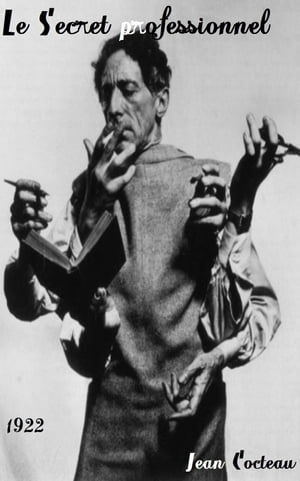 Le Secret professionnel ( Edition int?grale ) annot?Żҽҡ[ Jean Cocteau (1889-1963) ]