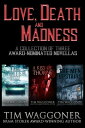 Love, Death, and Madness A Collection of Award-Nominated Novellas