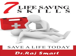 7 LIFE SAVING SKILLS