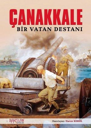 Çanakkale Bir Vatan Destanı