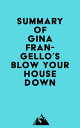 Summary of Gina Frangello's Blow Your House Down【電子書籍】[ ? Everest Media ]