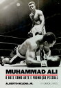 Muhammad Ali O boxe como arte e promo??o pessoal
