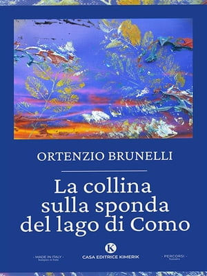 ŷKoboŻҽҥȥ㤨La collina sulla sponda del lago di ComoŻҽҡ[ Ortenzio Brunelli ]פβǤʤ1,478ߤˤʤޤ