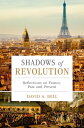 Shadows of Revolution Reflections on France, Past and Present【電子書籍】[ David A. Be...