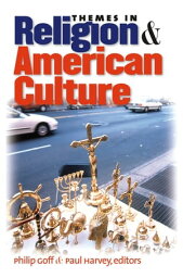 Themes in Religion and American Culture【電子書籍】